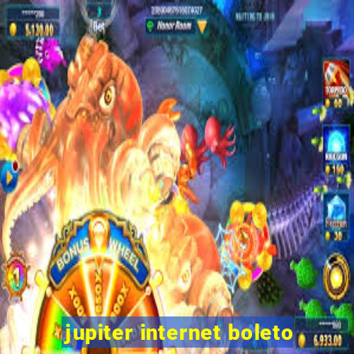 jupiter internet boleto